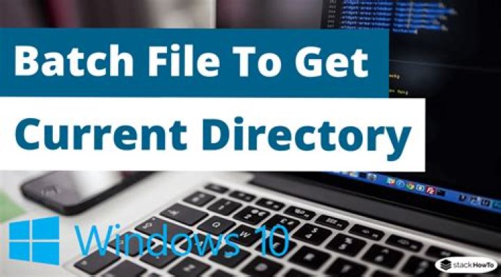 What is the current directory in a batch file?