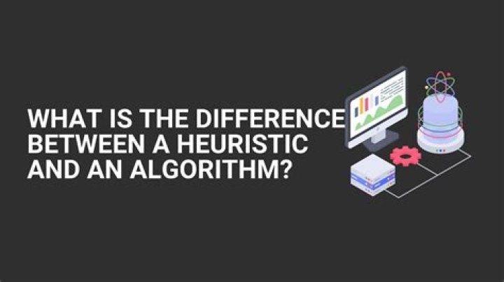 What is the difference between a heuristic and an algorithm?
