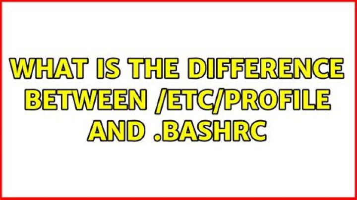 What is the difference between /etc/profile and .bashrc