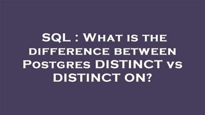 What is the difference between Postgres DISTINCT vs DISTINCT ON?
