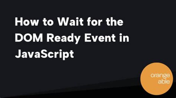 What is the DOM ready event?