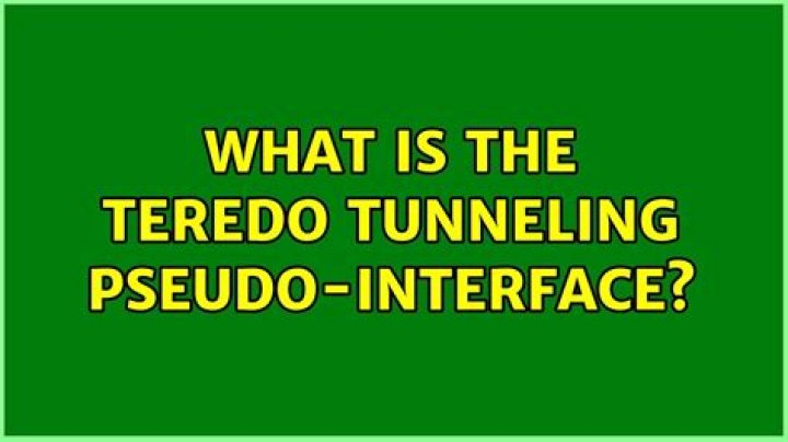 What is the Teredo Tunneling Pseudo-Interface?