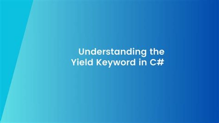 What is the yield keyword used for in C#?