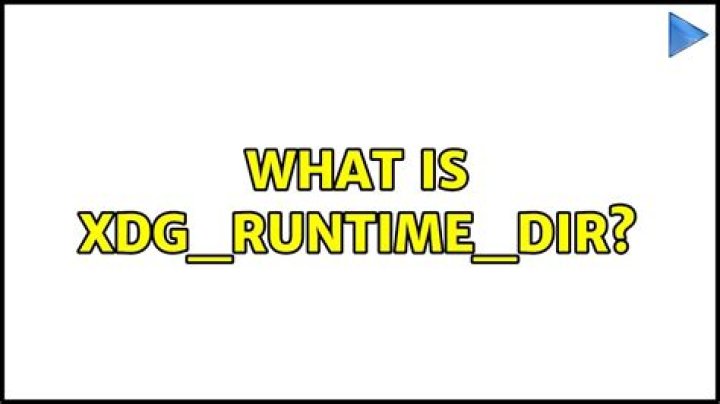 What is XDG_RUNTIME_DIR?