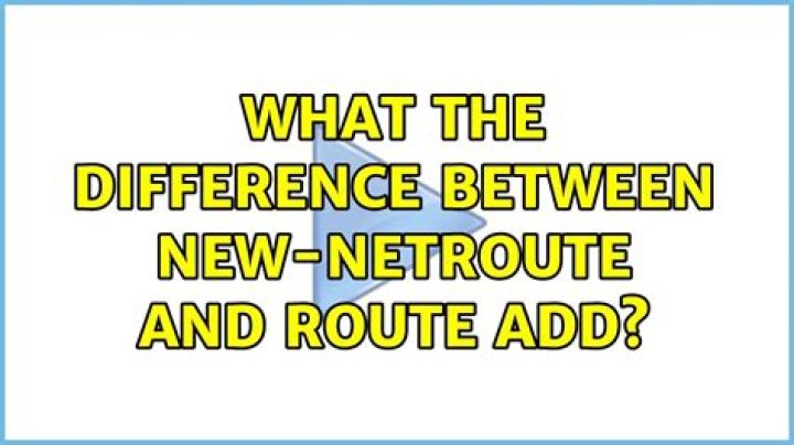 What the difference between new-netroute and route add?