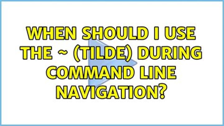 When should I use the ~ (tilde) during command line navigation?