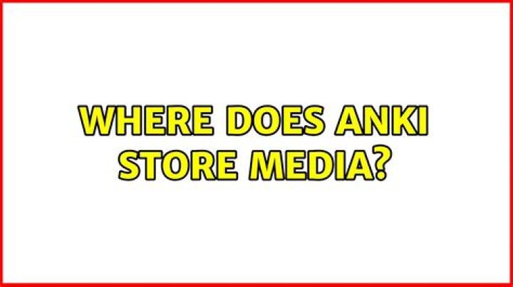 Where does Anki store media?