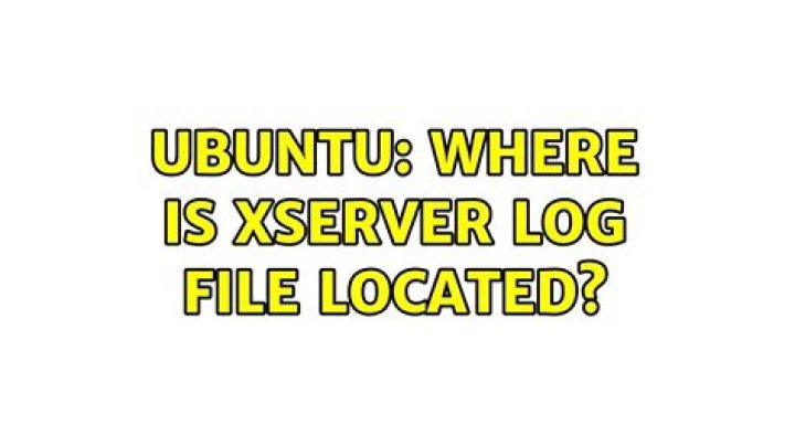Where is Xserver log file located?