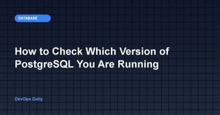 Which version of PostgreSQL am I running?