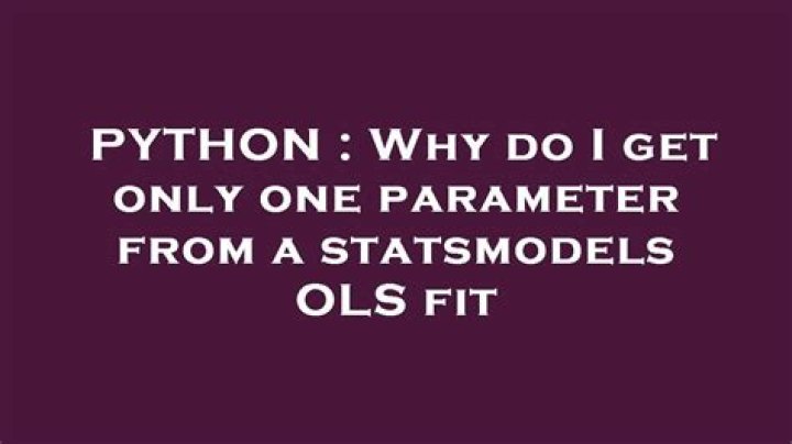 Why do I get only one parameter from a statsmodels OLS fit