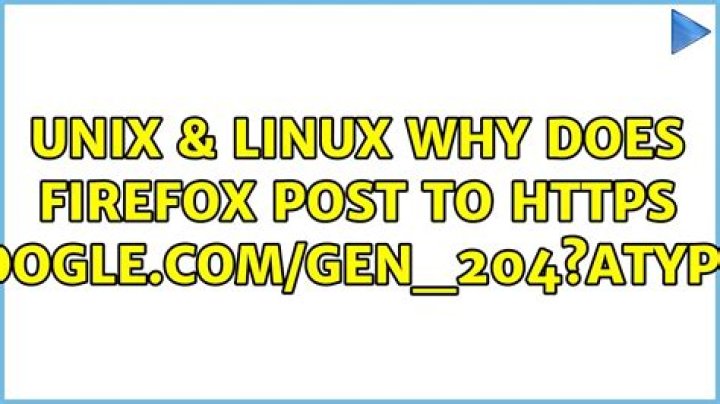 Why does Firefox POST to https://www.google.com/gen_204?atyp=csi&ei=?