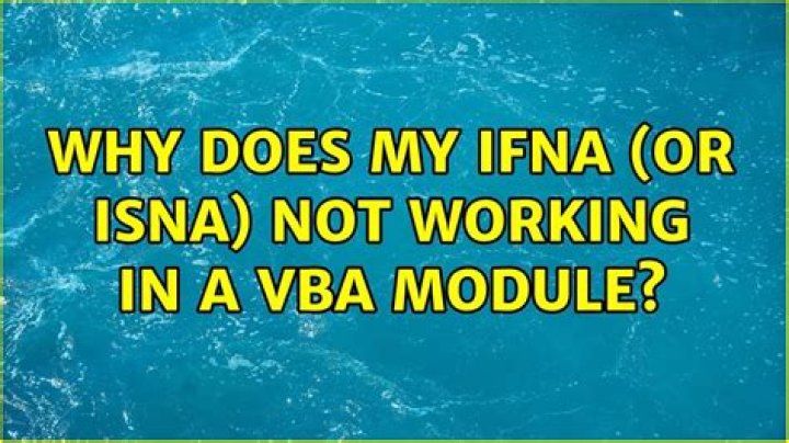 Why does my IFNA (or ISNA) not working in a VBA module?