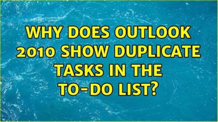 Why does Outlook 2010 show duplicate Tasks in the To-Do list?