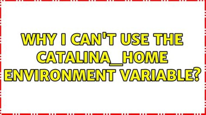 Why I can't use the CATALINA_HOME environment variable?