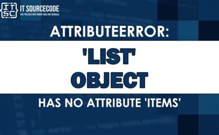 Why I get 'list' object has no attribute 'items'?
