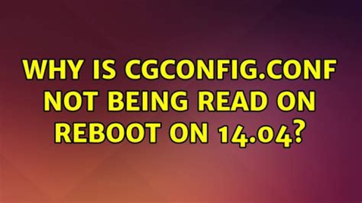 why is cgconfig.conf not being read on reboot on 14.04?