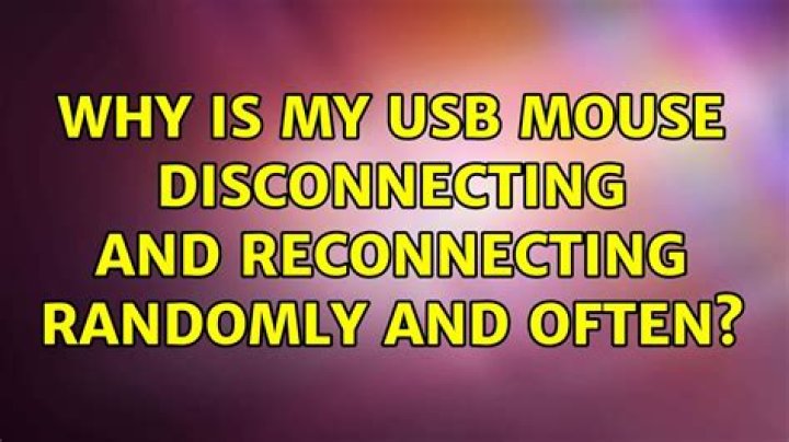 Why is my USB mouse disconnecting and reconnecting randomly and often?