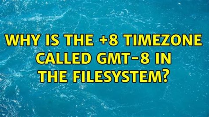 Why is the +8 timezone called GMT-8 in the filesystem?