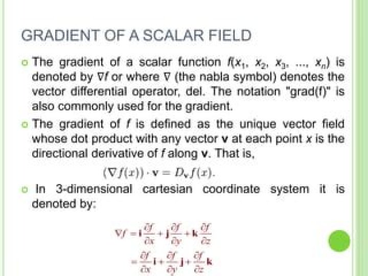 Why the gradient of a scalar field is a vector field?