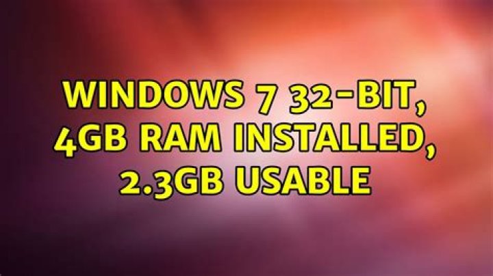 Windows 7 32-bit, 4GB RAM installed, 2.3GB usable