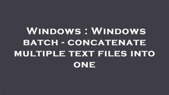 Windows batch - concatenate multiple text files into one