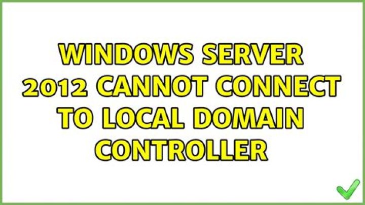 Windows Server 2012 cannot connect to local domain controller