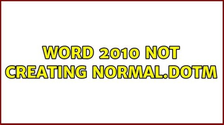 Word 2010 not creating normal.dotm