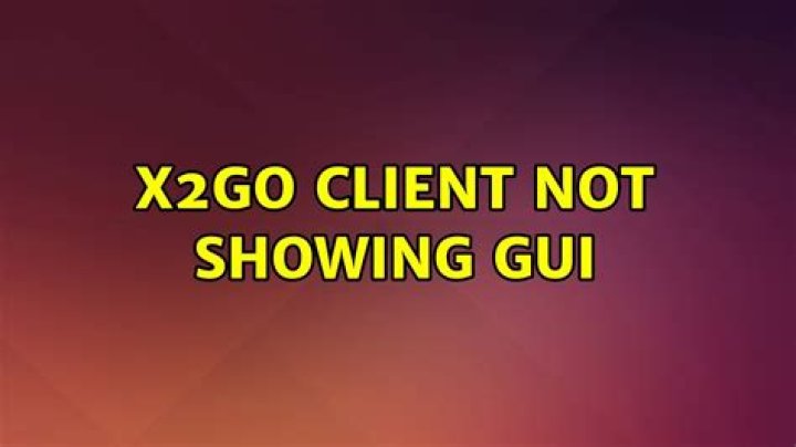 x2go client not showing gui
