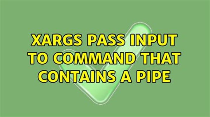 Xargs pass input to command that contains a pipe
