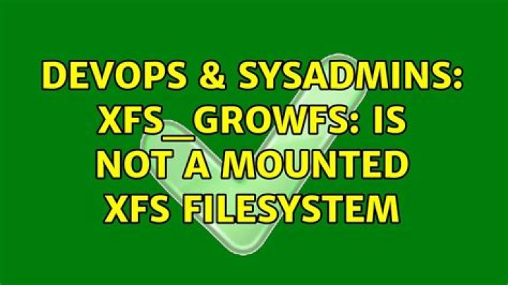 xfs_growfs: / is not a mounted XFS filesystem